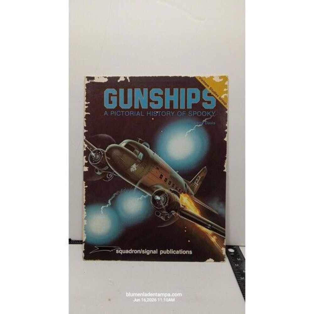 Squadron/Signal Publications GUNSHIPS A PICTORIAL HISTORY OF SPOOKY Illustrated
